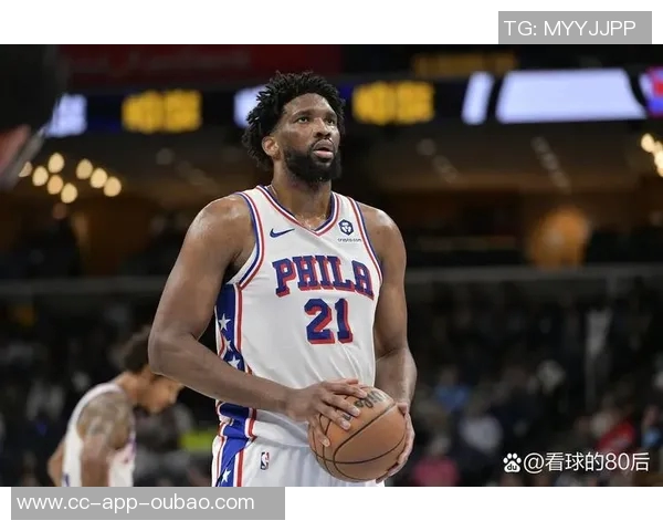 恩比德状态回暖场均228分68篮板明日76人对决掘金他将大概率出战
